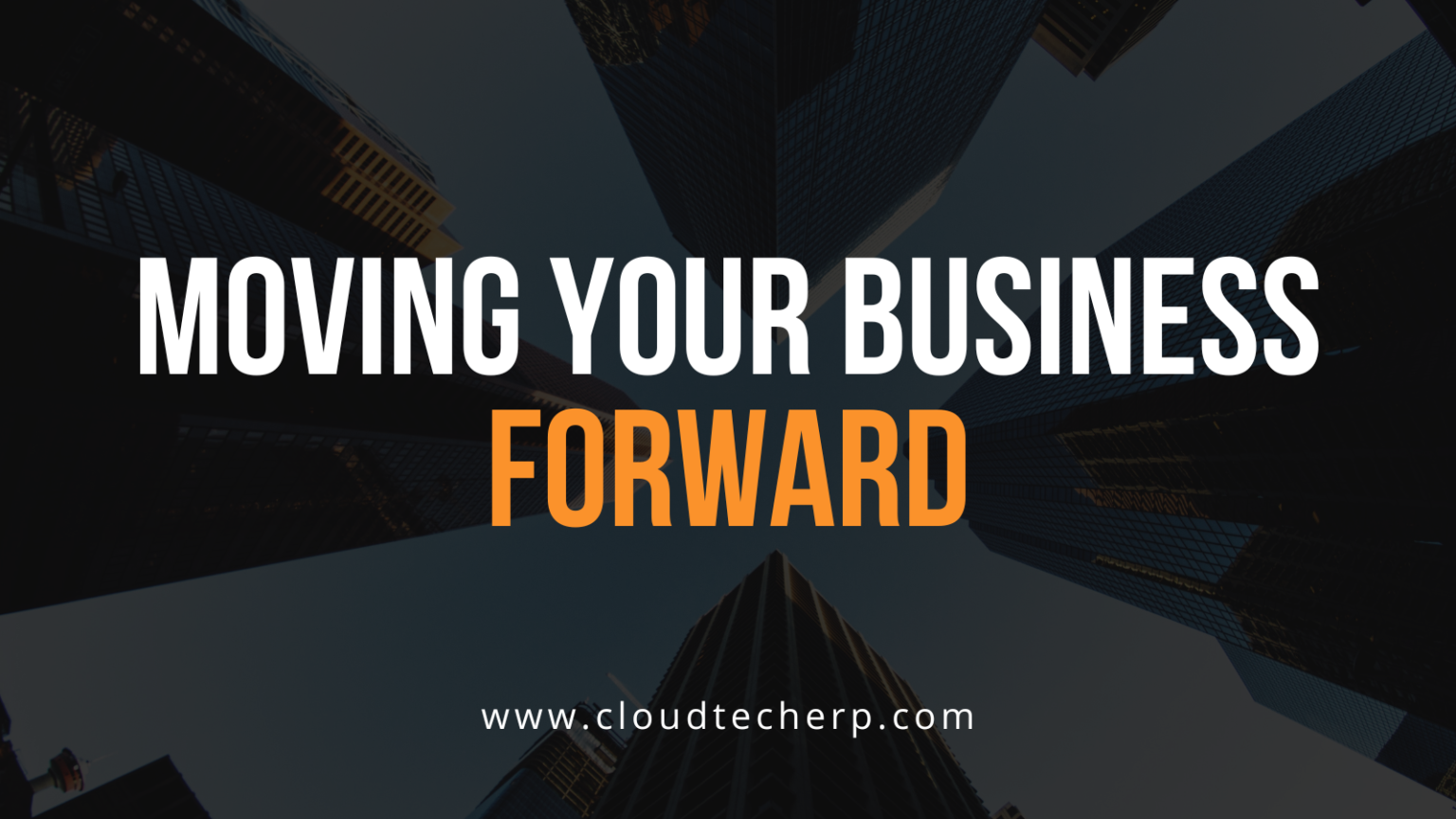 Moving Your Business Forward