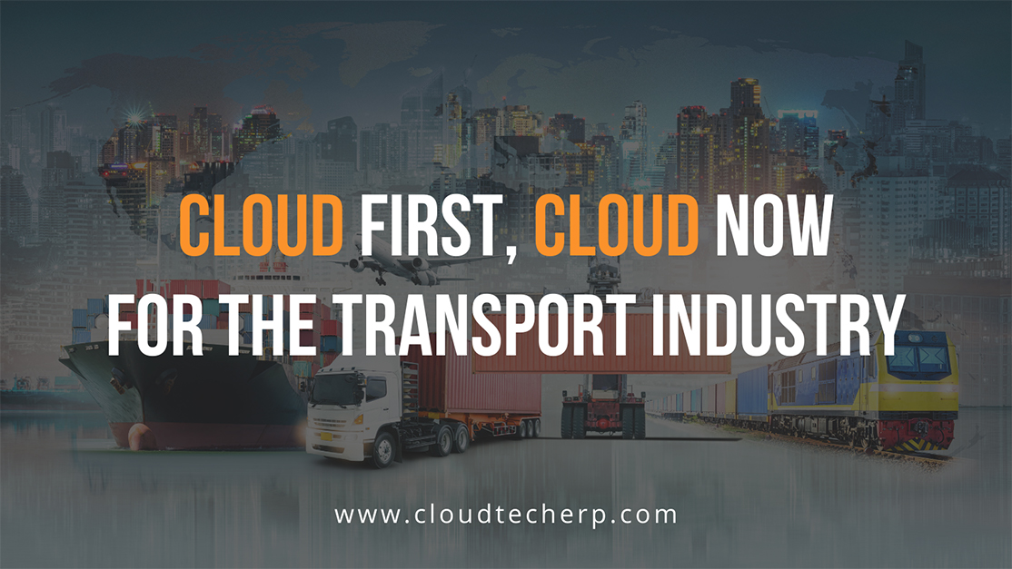 Cloud First, Cloud Now for the Transport Industry