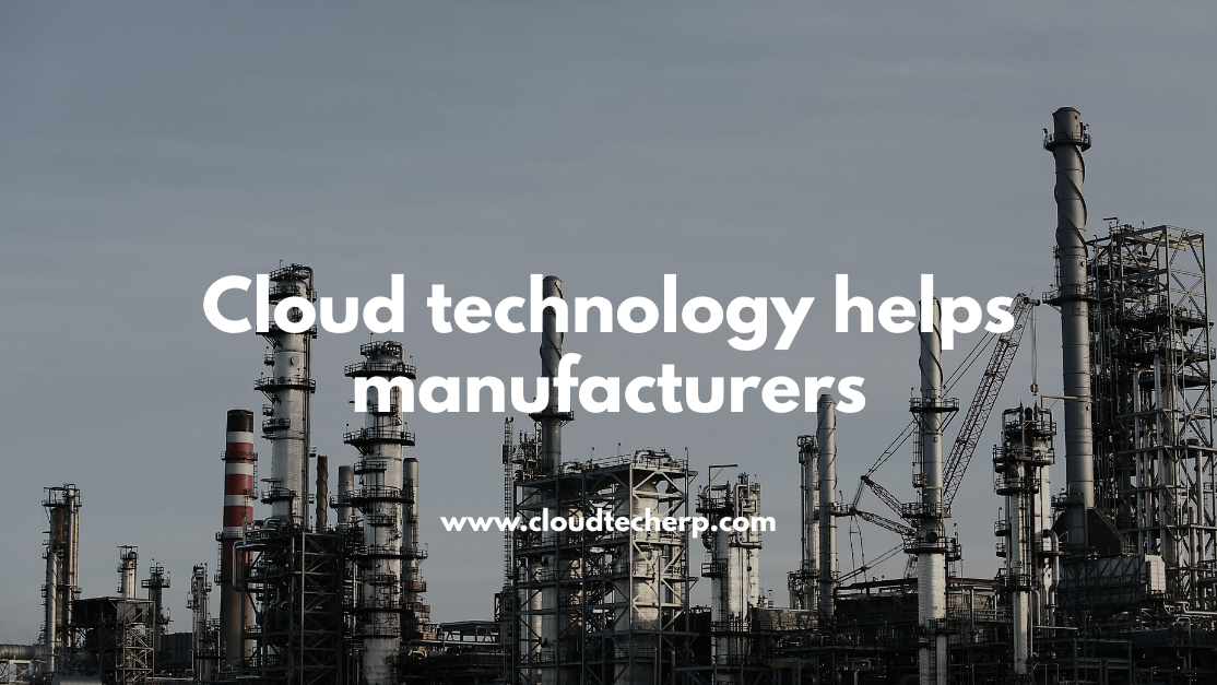 Cloud Technology Helps Manufacturers