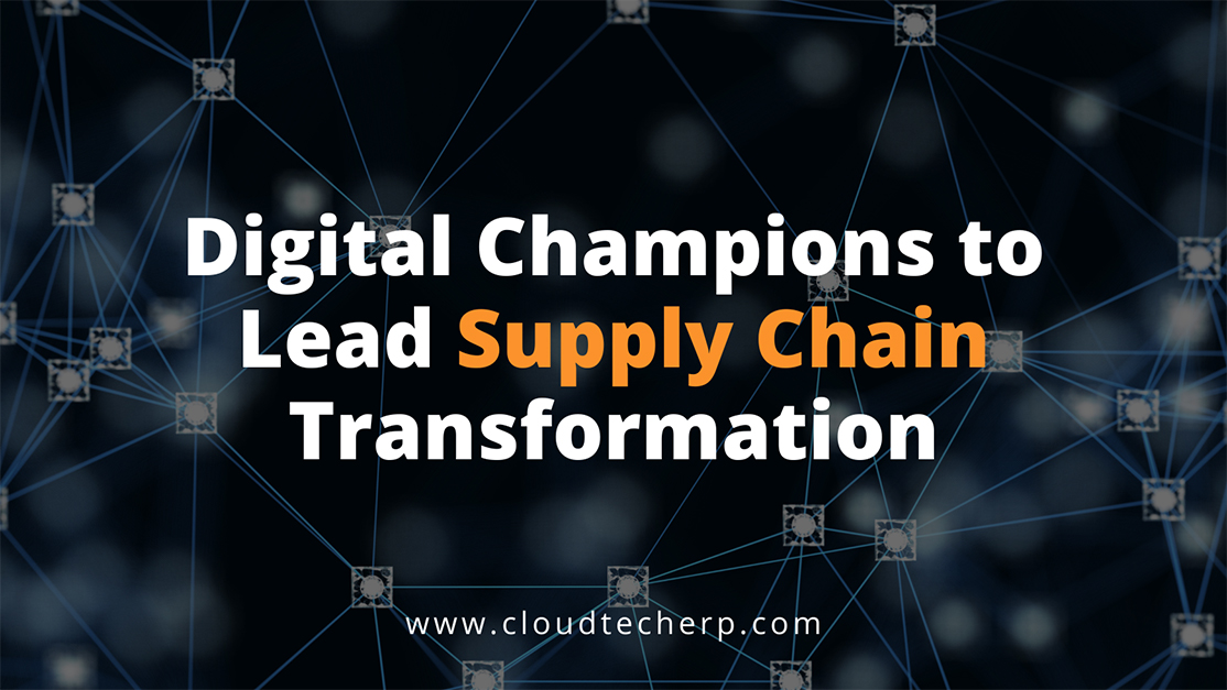 Digital Champions to Lead Supply Chain Transformation