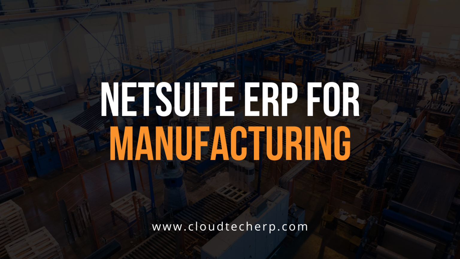 NetSuite ERP for Manufacturing