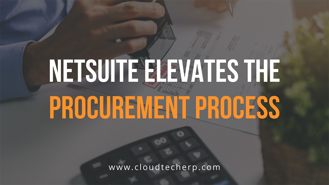 NetSuite Elevates the Procurement Process
