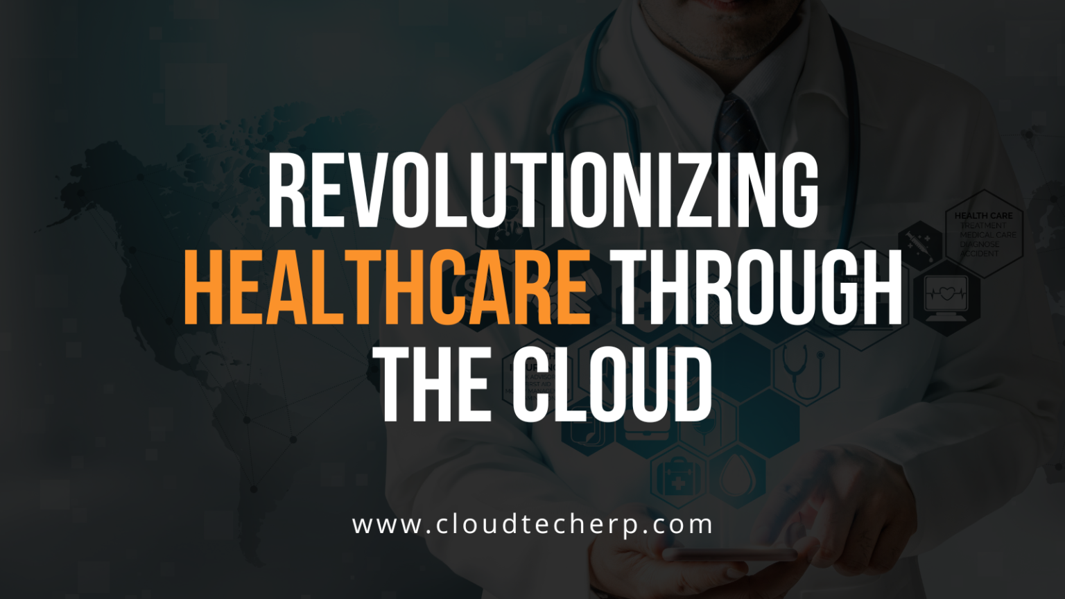Revolutionizing Healthcare Through the Cloud